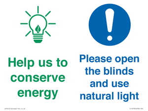 Help us to conserve energy - Open the blinds and use natural light
